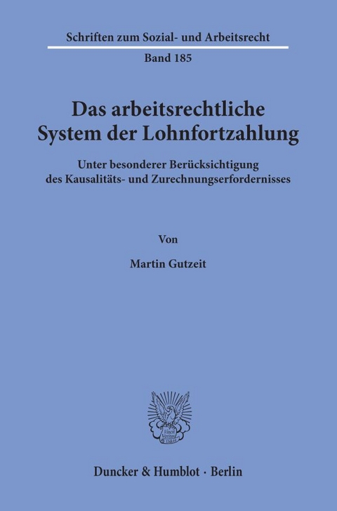 Das arbeitsrechtliche System der Lohnfortzahlung. - Martin Gutzeit