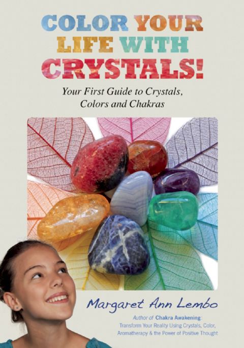 Color Your Life with Crystals -  Margaret Ann Lembo