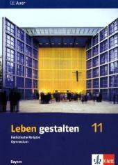 Leben gestalten 11. Ausgabe Bayern - 