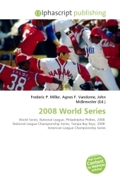 2008 World Series - Frederic P Miller, Agnes F Vandome, John McBrewster