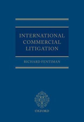 International Commercial Litigation - Richard Fentiman