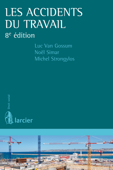 Les accidents du travail - Luc Van Gossum, Noël Simar, Michel Strongylos