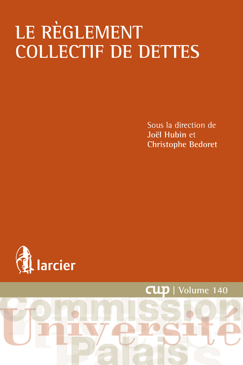 Le règlement collectif de dettes - Christophe Bedoret, Joël Hubin