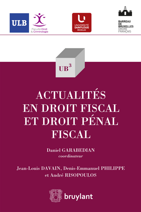 Actualités en droit fiscal - Jean-Louis Davain, Denis-Emmanuel Philippe, André Risopoulos