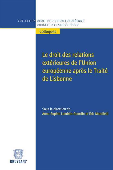 Le droit des relations extérieures de l'Union européenne après le traité de Lisbonne - 