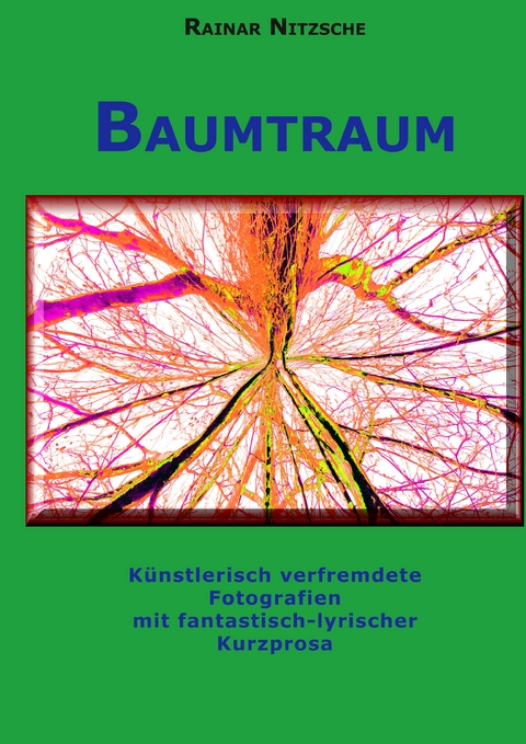 Baumtraum - Rainar Nitzsche