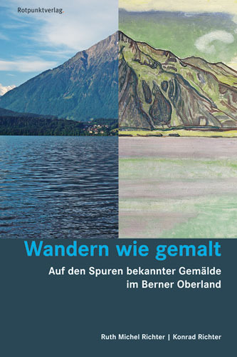 Wandern wie gemalt - Ruth Michel Richter, Konrad Richter