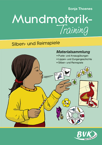 Mundmotorik-Training, Silben- und Reimspiele - Sonja Thoenes