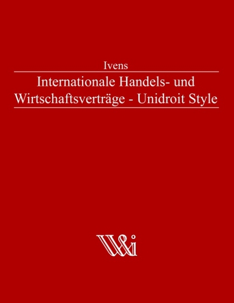 Internationale Handels- und Wirtschaftsverträge - Michael Ivens