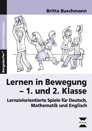 Lernen in Bewegung - 1. und 2. Klasse - Britta Buschmann