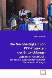 Die Nachhaltigkeit von PPP-Projekten der Entwicklungs- zusammenarbeit - Sandra Spatzierer