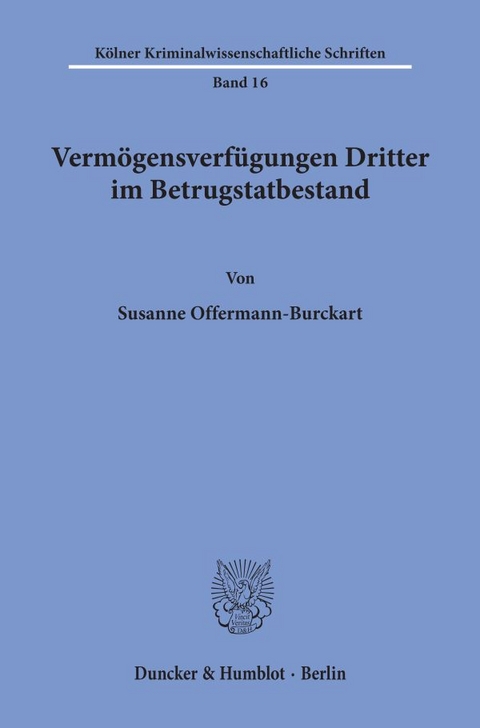 Vermögensverfügungen Dritter im Betrugstatbestand. - Susanne Offermann-Burckart