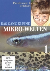 Prof. Leon erklärt: Das ganz Kleine - Mikro-Welten, 1 DVD. Tl.1