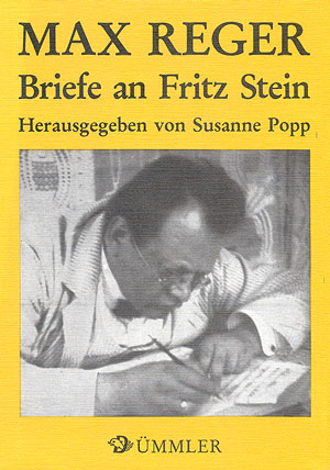 Max Reger, Briefe an Fritz Stein - Susanne Popp