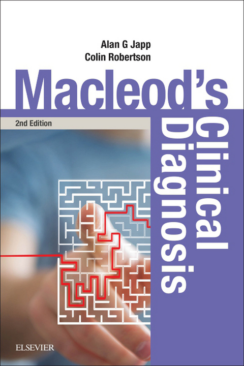 Macleod's Clinical Diagnosis E-Book -  Alan G Japp,  Colin Robertson,  Rohana J. Wright,  Matthew Reed,  Andrew Robson