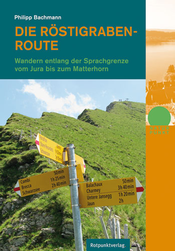 Die Röstigraben-Route - Philipp Bachmann