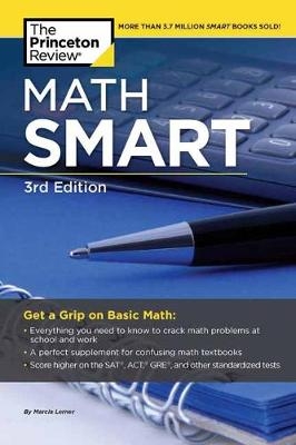 Math Smart, 3rd Edition -  Marcia Lerner,  The Princeton Review