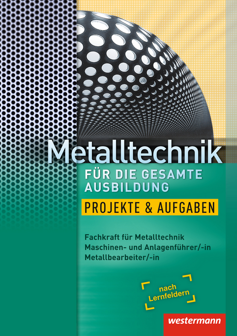 Metalltechnik / Metalltechnik für die gesamte Ausbildung - Harald Nedo