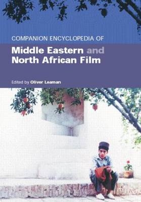 Companion Encyclopedia of Middle Eastern and North African Film - 