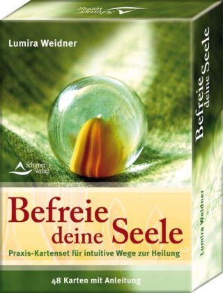 Befreie deine Seele - Lumira Weidner