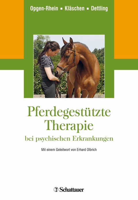 Pferdegestützte Therapie bei psychischen Erkrankungen -  Carolin Opgen-Rhein,  Marion Kläschen,  Michael Dettling