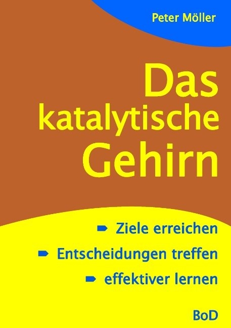 Das katalytische Gehirn - Peter Möller