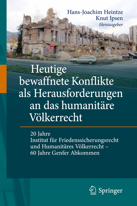 Heutige bewaffnete Konflikte als Herausforderungen an das humanitäre Völkerrecht - 