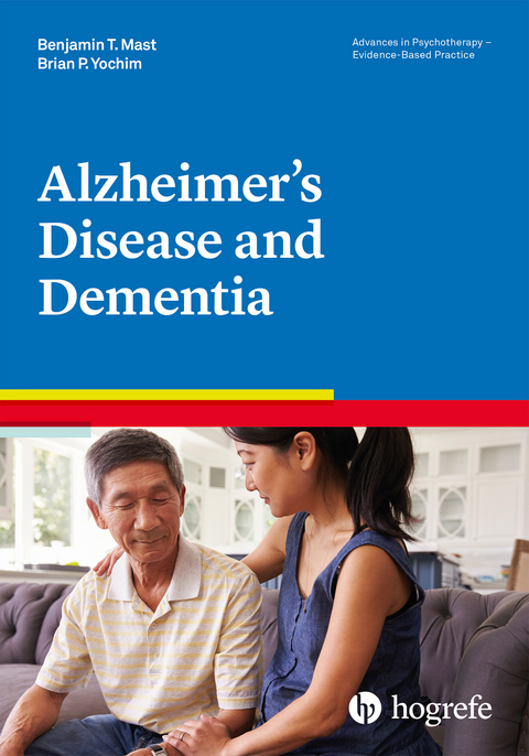 Alzheimer's Disease and Dementia - Benjamin T. Benjamin T. Mast, Brian P. Yochim