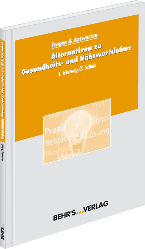 Alternativen zu Gesundheits- und Nährwertclaims - Stefanie Hartwig, Sonja Schulz LL.M