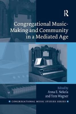 Congregational Music-Making and Community in a Mediated Age - 