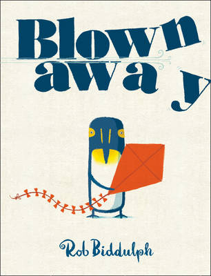 Blown Away (Read Aloud by Paul Panting) -  Rob Biddulph