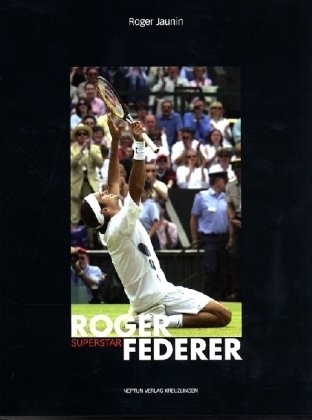 Roger Federer - Roger Jaunin