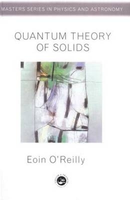 Quantum Theory of Solids -  Eoin O'Reilly