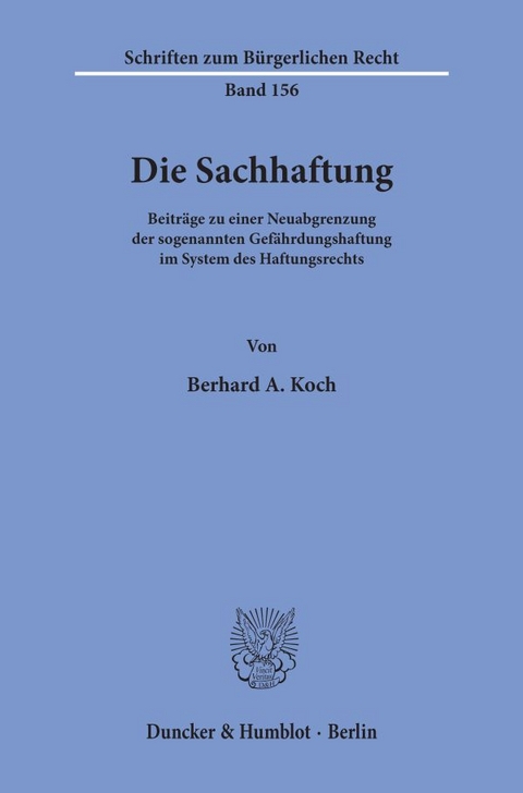 Die Sachhaftung. - Bernhard A. Koch