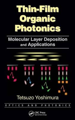 Thin-Film Organic Photonics -  Tetsuzo Yoshimura