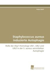 Staphylococcus aureus induzierte Autophagie - Katja Sabel