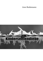 Kinderseelendiebe - Ann Redemann