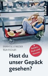 Hast du unser Gepäck gesehen? - Swantje Strieder, Teja Fiedler