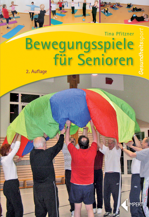 Bewegungsspiele für Senioren - Tina Pfitzner