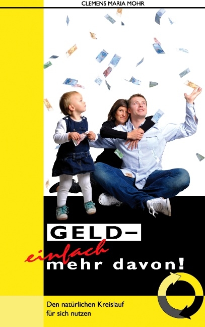 Geld - einfach mehr davon - Clemens Maria Mohr