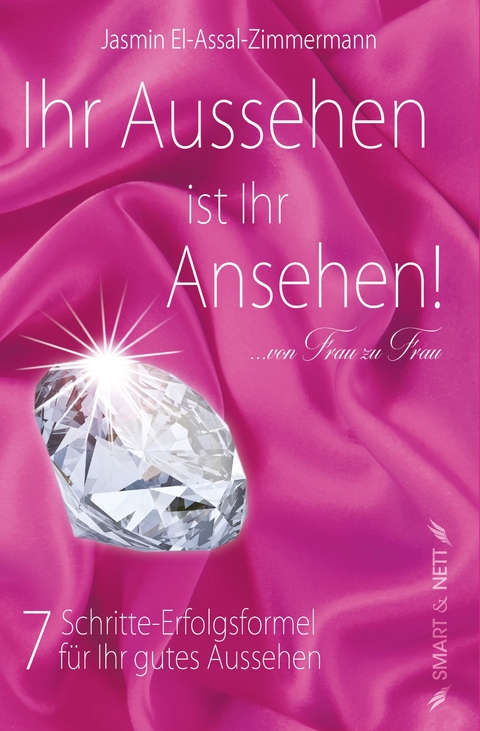 Ihr Aussehen ist Ihr Ansehen - Jasmin El-Assal-Zimmermann