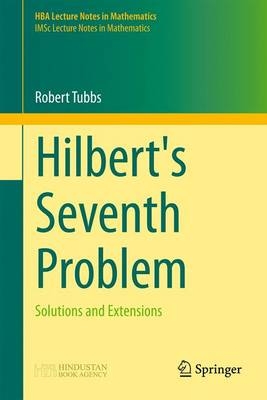 Hilbert's Seventh Problem - Robert Tubbs