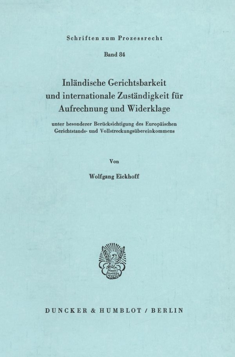 Inländische Gerichtsbarkeit und internationale Zuständigkeit für Aufrechnung und Widerklage - Wolfgang Eickhoff