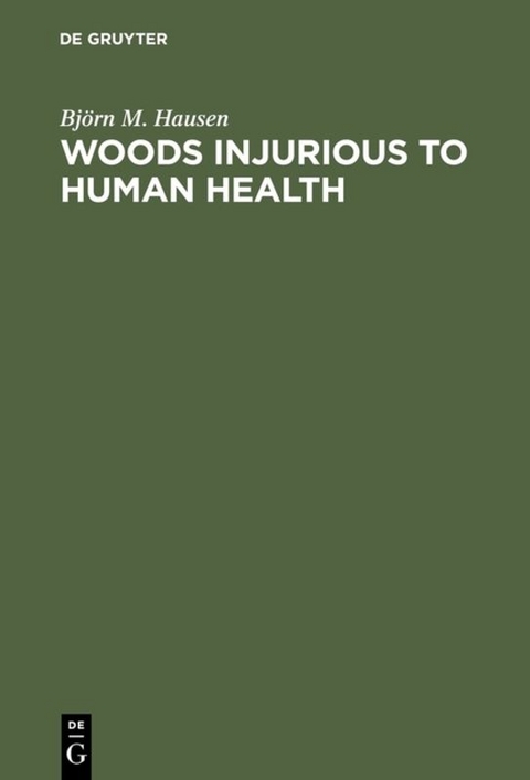 Woods Injurious to Human Health - Björn M. Hausen