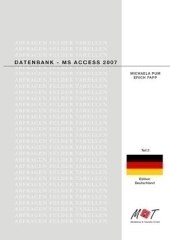 Datenbank - MS Access 2007 - Michaela Pum, Erich Papp