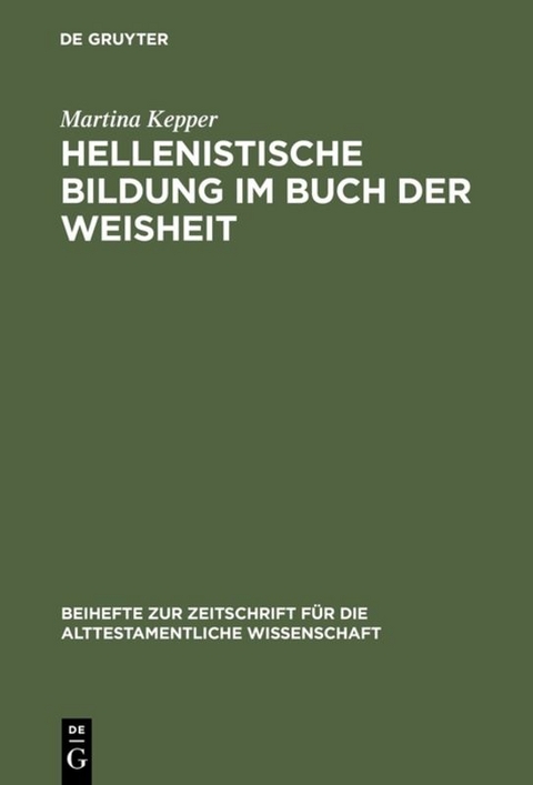 Hellenistische Bildung im Buch der Weisheit - Martina Kepper