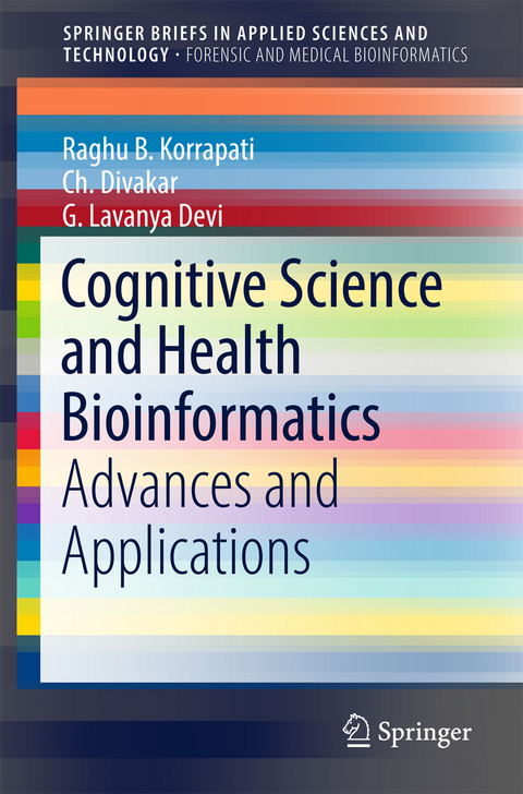 Cognitive Science and Health Bioinformatics -  G. Lavanya Devi,  Ch. Divakar,  Raghu B. Korrapati