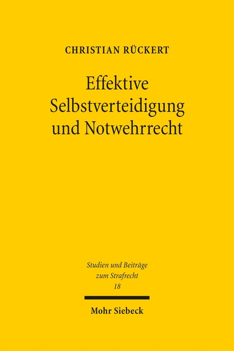 Effektive Selbstverteidigung und Notwehrrecht -  Christian Rückert