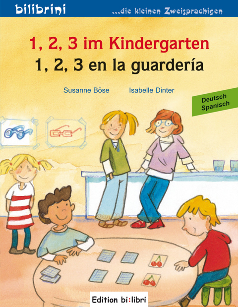 1, 2, 3 im Kindergarten - Susanne Böse, Isabelle Dinter