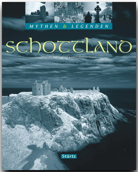 SCHOTTLAND - Mythen & Legenden - Ernst-Otto Luthardt